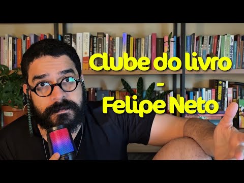 Felipe Neto's book club, or how literature needs to be profitable.