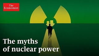 Nuclear power: why is it so unpopular? | The Economist