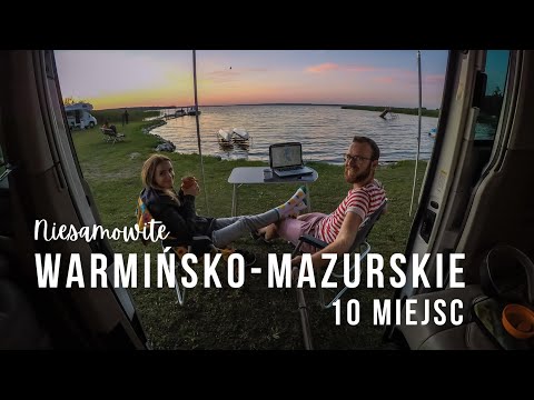 WARMIŃSKO-MAZURSKIE - 10 niesamowitych miejsc