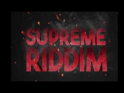 Supreme Riddim Mix (2019) Popcaan,Masicka,Shane O,JaFrass,Quada & More (Dunwell Productions)