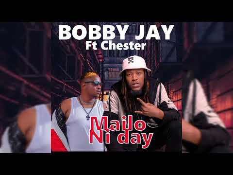 Bobby Jay ft Chester - Mailo Ni Day