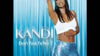 Kandi - Don&#39;t Think I&#39;m Not