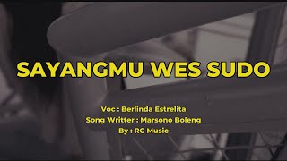 Download lagu Berlinda Estrelita - Sayangmu Wes Sudo ( Lirik ) mp3 Download lagu Berlinda Estrelita - Sayangmu Wes Sudo ( Lirik ) mp3