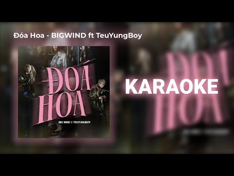Đóa Hoa - Karaoke - BIGWIND ft TeuYungBoy | lowterper