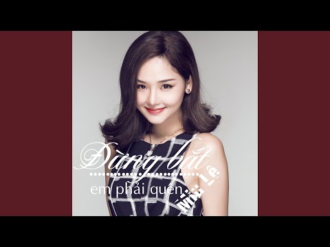 Đừng bắt em phải quên - Miu Lê