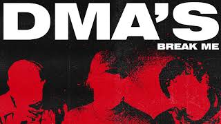 The Dma’s - Break Me video