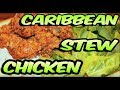 Juju S Recipes Episode 1 How To Make Caribbean Stew Chicken Trinidad