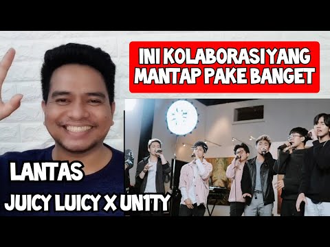 [KUPAS] MANTAP | UN1TY X JUICY LUICY - LANTAS | LIVE (Reaction)
