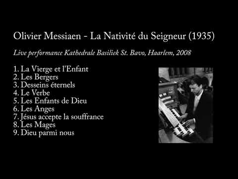 Olivier Messiaen - La Nativité du Seigneur live performance Willem Tanke Haarlem 2008