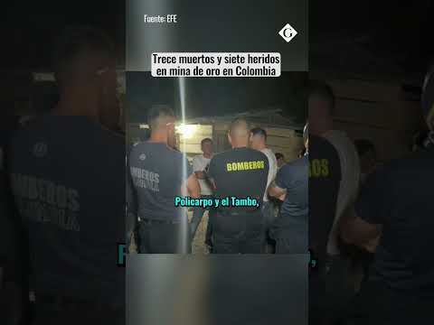 Derrumbe mortal en mina de Nariño, Colombia | Gestión Mundo