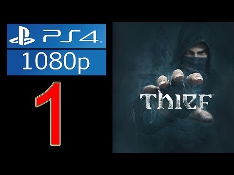 Thief Walkthrough Part 1 - 1080p PS4 Gameplay Let's play HD no commentary "Thief Walkthrough Part 1"