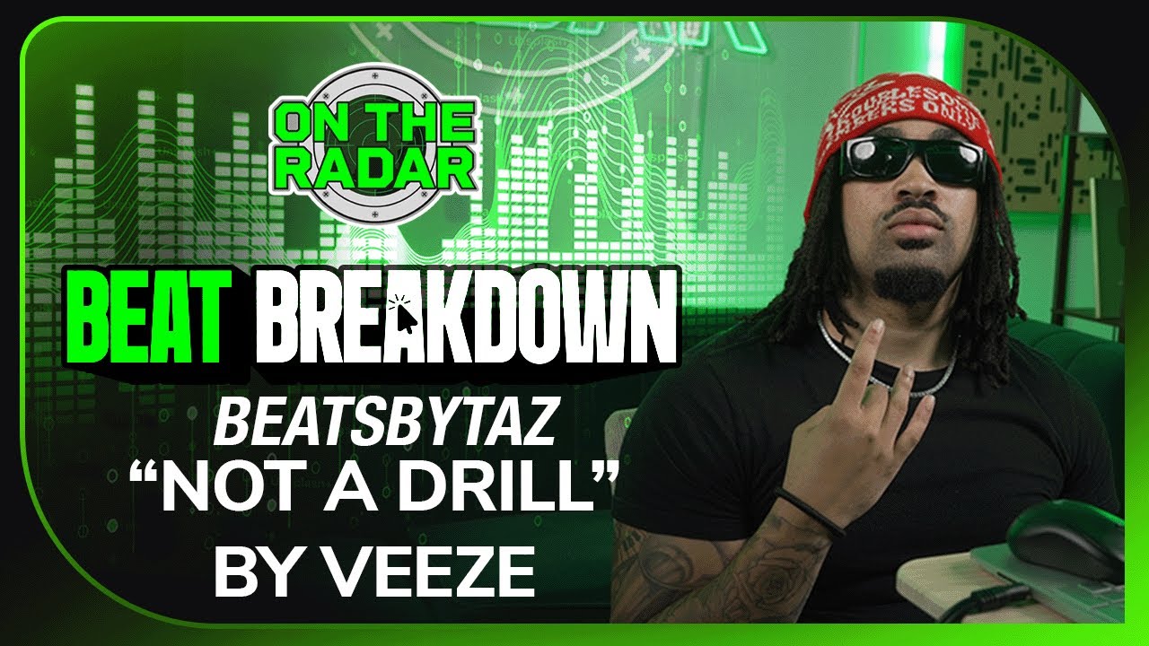 BeatsByTaz Breaks Down The Making Of “Not A Drill” by Veeze (OTR BEAT BREAKDOWN)