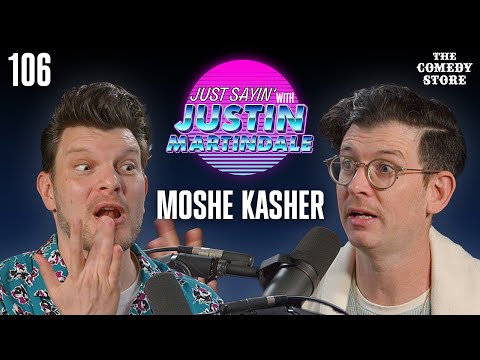 Murder She Flicked w/ Moshe Kasher | JUST SAYIN' with Justin Martindale - Episode 106