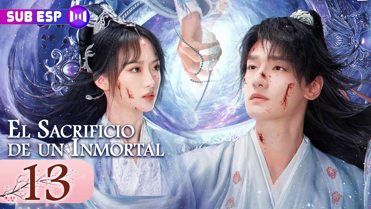 【EP13】El Sacrificio de un Inmortal: 3,000 años de un amor prohibido y una guerra eterna | SUB ESP