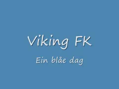 Viking FK - Ein blåe dag med tekst Norges beste sang?