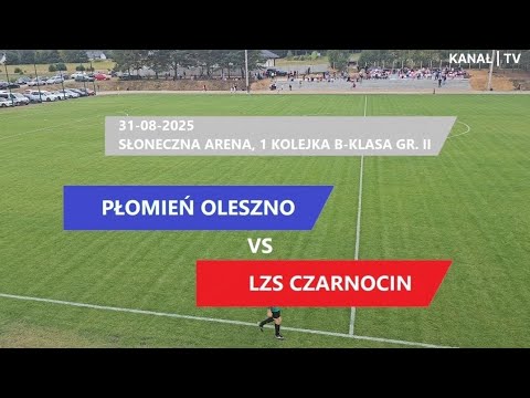 MECZ: Płomień Oleszno vs LZS Czarnocin