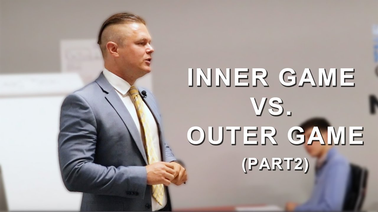 Inner Game Vs. Outer Game (Part 2)- High Level Training