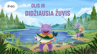Olis ir Didžiausia Žuvis - Olio pasakos | Audio pasakos vaikams |  #40 originali