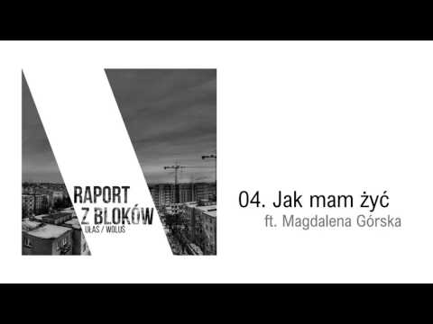 04. Ułas x Woluś - Jak mam żyć ft. Magdalena Górska