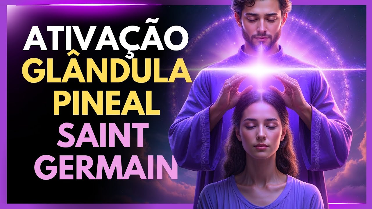 👁️ Ativação da Glândula Pineal com Saint Germain 💜 Meditação Sagrada com Chama Violeta