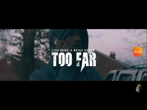 Luh mike ft. Benji kellz 2 far (official music video)