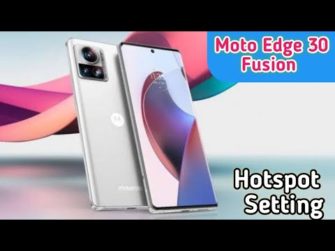 How To Hotspot Setting In Moto Edge 30 Fusion,Enable Hotspot In Moto Edge 30 Fusion
