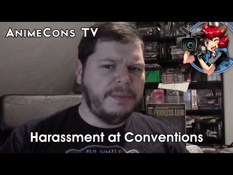 AnimeCons TV - Harassment at Conventions