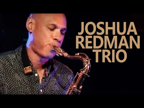JOSHUA REDMAN TRIO  |  NattJazz