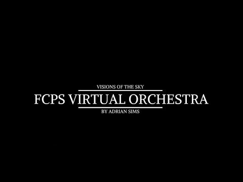 FCPS Virtual Orchestra Visions of the Sky