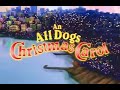 An All Dogs Christmas Carol 1998 Ending Theme Closing