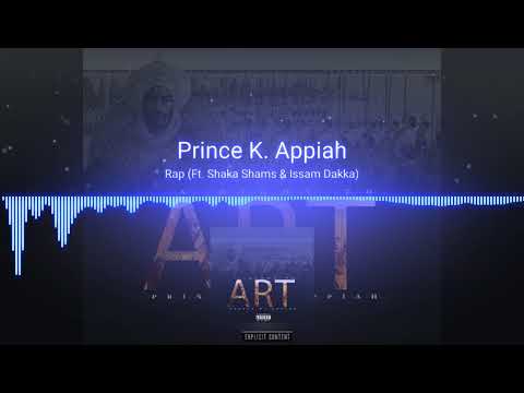 2. Prince K. Appiah - Rap Ft. Shaka Shams & Issam Dakka (Prod. By !llmind)