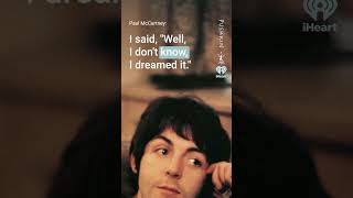 'Yesterday' came suddenly to Paul, when he heard the tune in a dream... ☁️