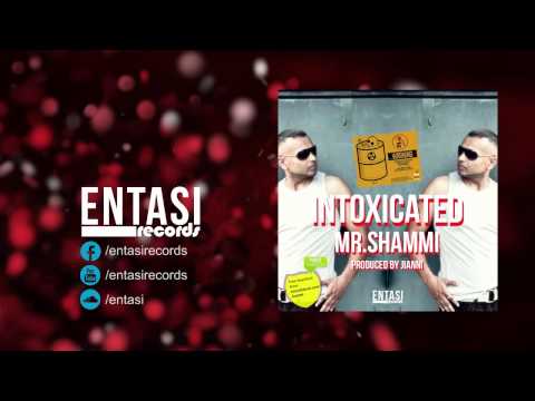 Mr.Shammi - Intoxicated (New Single 2014)