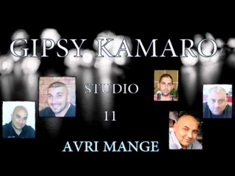 GIPSY KAMARO STUDIO 11 - AVRI MANGE DZAV (OFFICIAL)