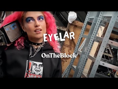Eyelar for OnTheBlock — Behind The Scenes