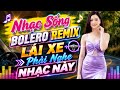 LK Nhạc Sống Disco Bolero Remix Phiêu Cực Chất - Nhạc Trữ Tình Remix Mới Cực Hay