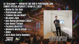 Download lagu DJ TotoJawo ™ - BUKAN KU TAK SUDI & PERCERAIAN LARA FUNKOT SPECIAL REQUEST [ Yayan CS ] 2023 mp3