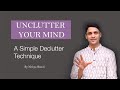 Unclutter Your Mind | A Simple Declutter Technique | Nithya Shanti