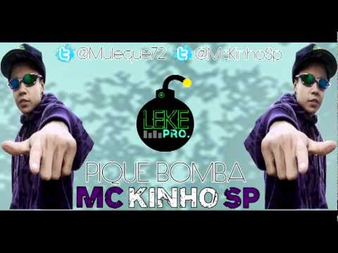 MC KINHO SP - PIQUE BOMBA ♫♪ ' DJ BRANQUINHO $$ LEKE PRO $$