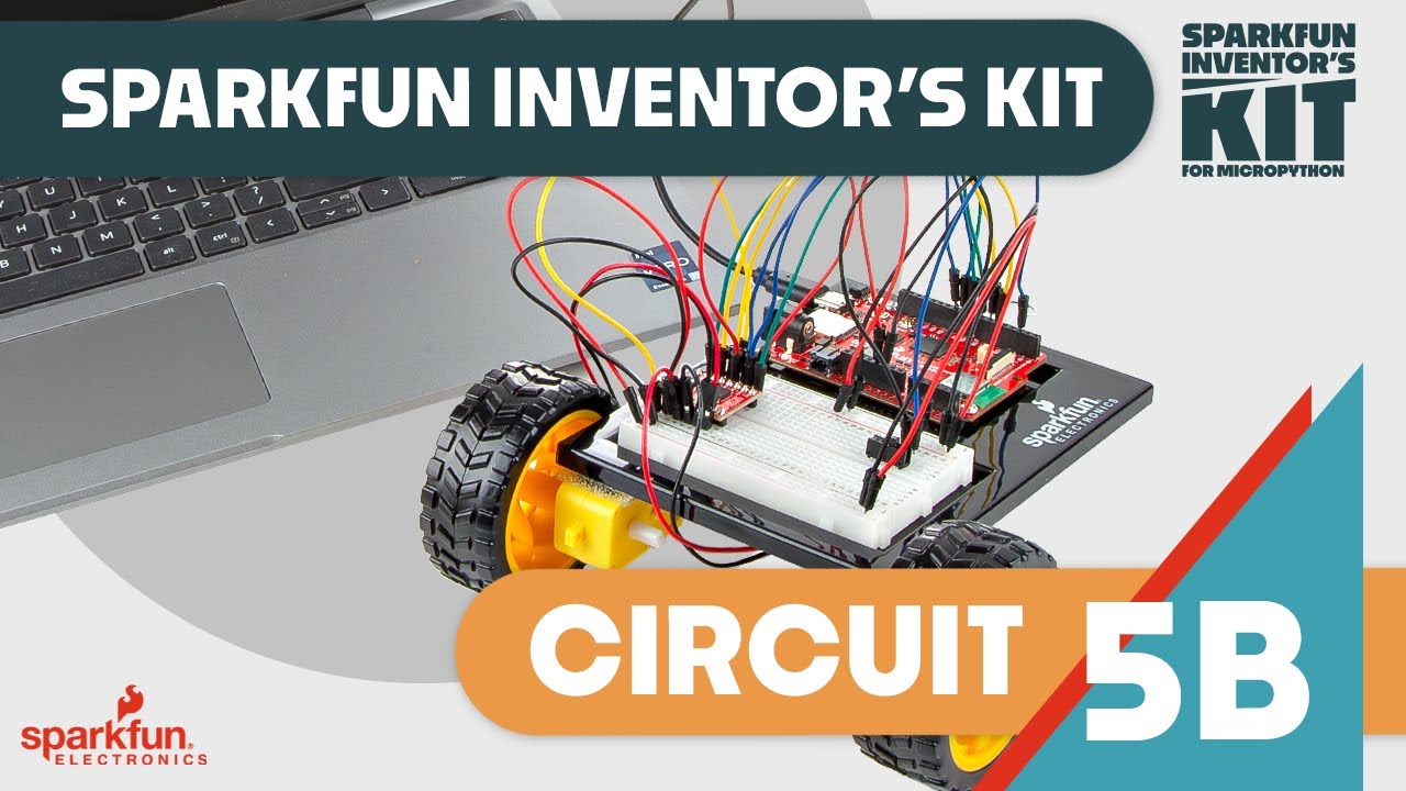 Circuit 5B: SparkFun Inventor's Kit for MicroPython