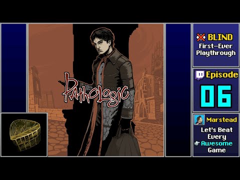 ✔️️ Day 4 - Pathologic: Bachelor Route [Blind] (Episode 6/11)