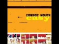 I Know It Shows- Cowboy Mouth [Lyrics in Description]