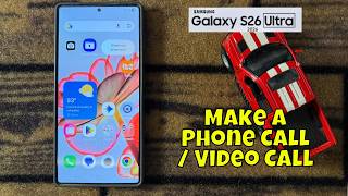 How to Make a Phone Call / Video Call Samsung Galaxy S26 Ultra