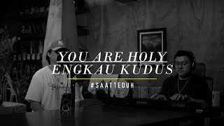Download lagu #SaatTeduh - You Are Holy (Engkau Kudus) - Yeshua  Abraham mp3
