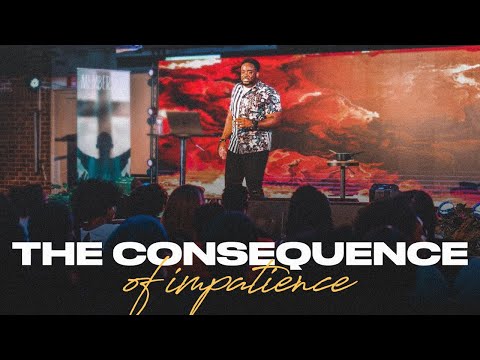The Consequence Of Impatience | Jerry Flowers