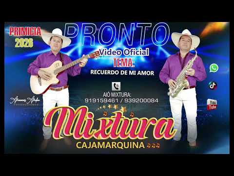 RECUERDO DE MI AMOR - MIXTURA CAJAMRQUINA (2026)
