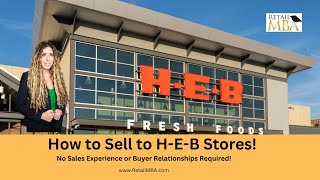 H-E-B Vendor | How to Sell to H-E-B | Sell Products to H-E-B | H-E-B Supplier