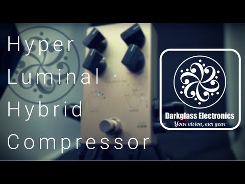 Darkglass Electronics Hyper Luminal | GAME CHANGING PEDAL COMPRESSOR