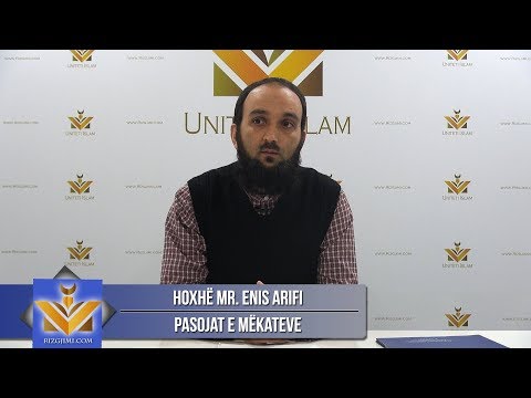 Pasojat e mëkateve || Hoxhë Mr. Enis Arifi