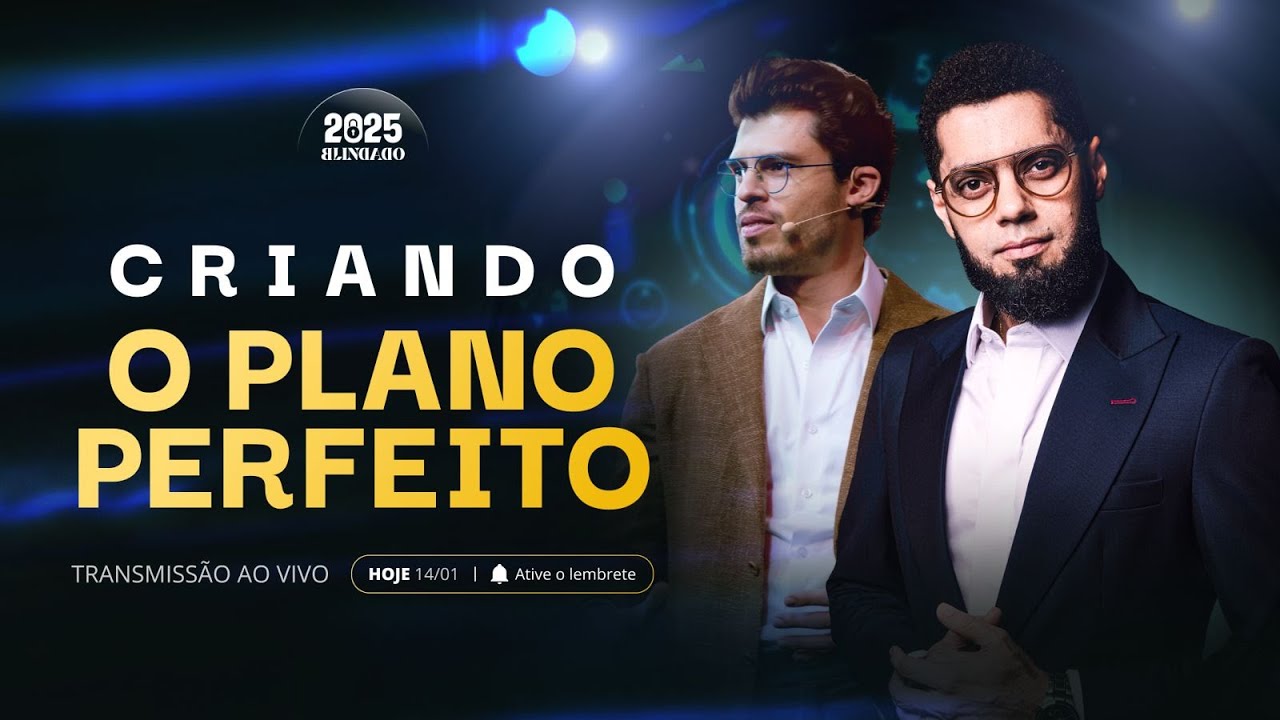 Criando o plano perfeito | 2025 Blindado | 14/01 às 19h55